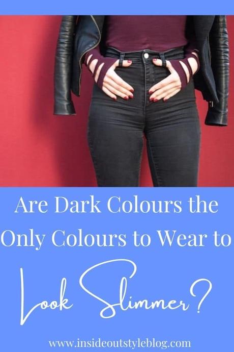 Are Dark Colours and Black the Only Colours to Wear to Look Slimmer?