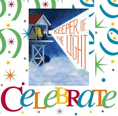 PUBLICATION DAY! KEEPER OF THE LIGHT: Juliet Fish Nichols Fights the San Francisco Fog
