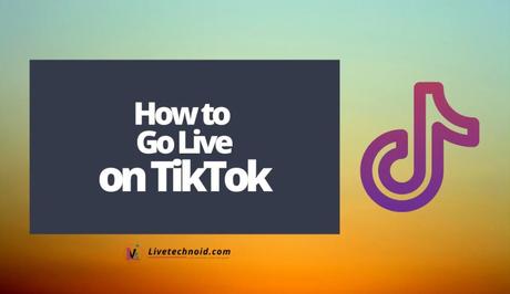 How to Go Live on TikTok