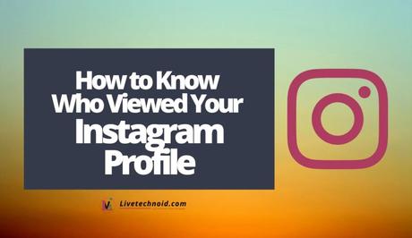 How to Know Who Viewed Your Instagram Profile