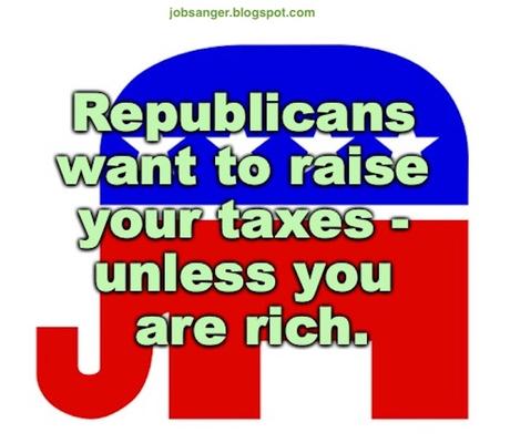 Republicans Want To Raise Taxes On Everyone But The Rich