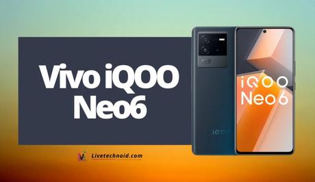 Vivo iQOO Neo6 Full Specifications and Price