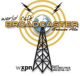 Brew News Flash! WXPN Radio + Philadelphia Brewing Co. = World Cafe Broadcaster Brown Ale