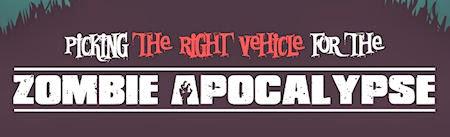 Picking The Right Vehicle For The Zombie Apocalypse