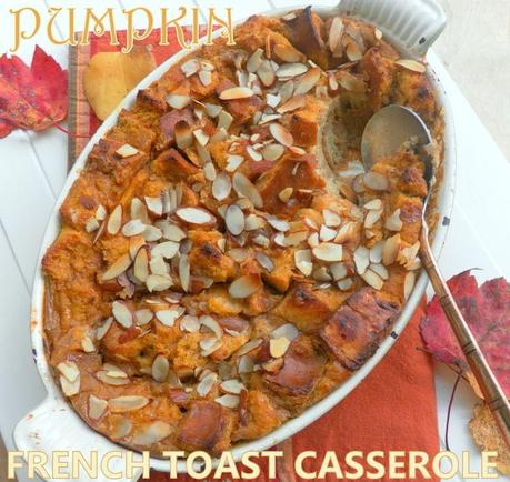 Pumpkin french toast casserole -2