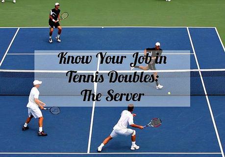 Know Your Job in Tennis Doubles - The Server