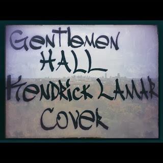 Gentlemen Hall Kendrick Lamar Cover