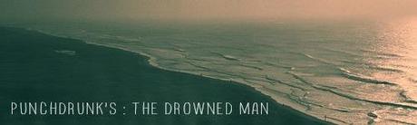 The Drowned Man - What Happens On The Inside