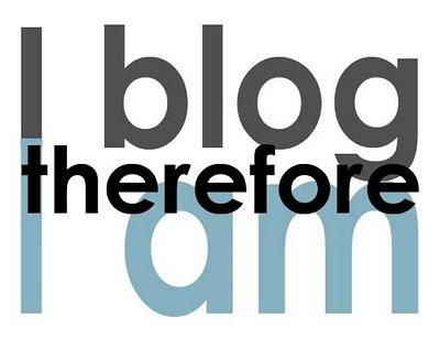 i-blog-therefore-i-am