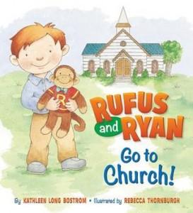 Rufus and Ryan Go to Church by Kathleen Long Bostrom