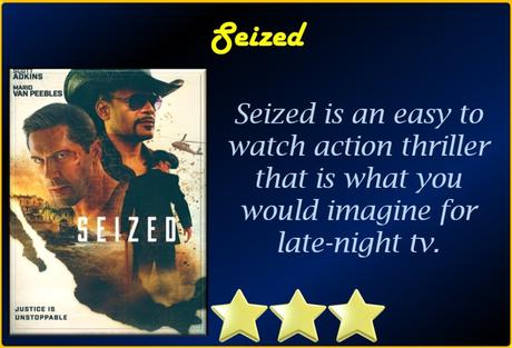 ABC Film Challenge – Action – S – Seized (2020) Movie Review