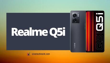 Realme Q5i Full Specifications and Price