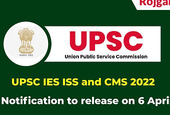 UPSC IES ISS And CMS 2022 Notification To Release On 6 April - Paperblog