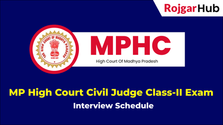 MP High Court Civil Judge Class-II Exam-2019 Interview Schedule MP High Court Civil Judge Class-II Exam-2019 Interview Schedule