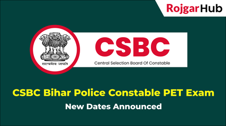CSBC Bihar Police Constable PET Exam New Dates Announced CSBC Bihar Police Constable PET Exam New Dates Announced
