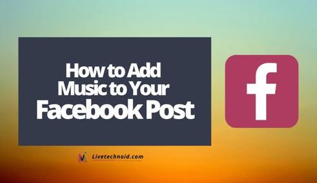 How to Add Music to Your Facebook Post