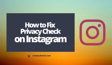 How to Fix Privacy Check on Instagram