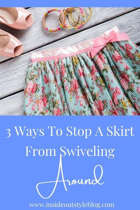 3 Ways To Stop A Skirt From Twisting Around