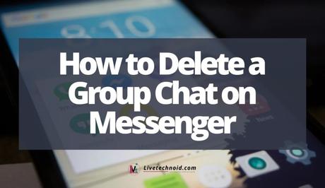 How to Delete a Group Chat on Messenger