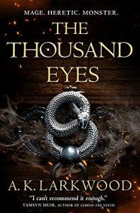 Sam reviews The Thousand Eyes by A. K. Larkwood