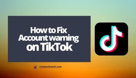 How to Fix Account warning on TikTok