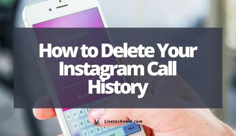 How to Delete Your Instagram Call History