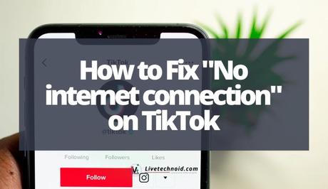 How to Fix No internet connection on TikTok