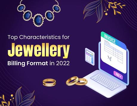 Top Characteristics for Jewellery Billing Format In 2022