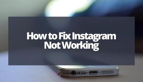 How to Fix Instagram Not Working