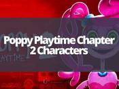 Poppy Playtime Chapter Characters