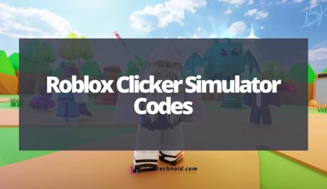 Roblox Clicker Simulator Codes