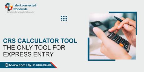 CRS calculator tool - The only tool for express entry