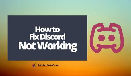 How to Fix Discord Not Working