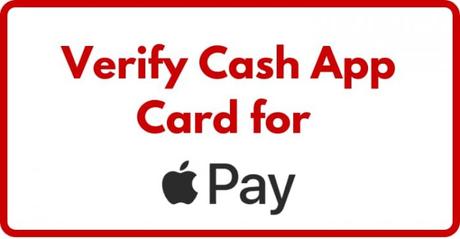 How to Verify Cash App Card for Apple Pay