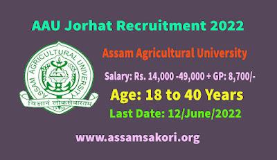 AAU Jorhat Recruitment 2022 | 56 Non-Teaching Grade III Vacancy