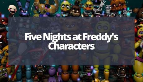 Five Nights at Freddy's Characters