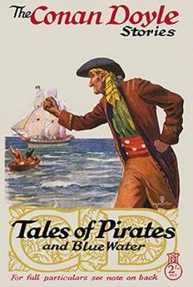 Tales of Pirates and Blue Water (1922) by Sir Arthur Conan Doyle