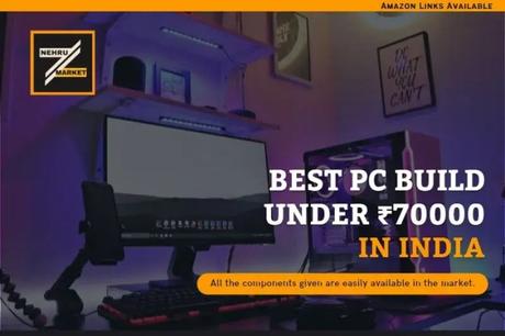 Best Gaming PC Build Under 70K