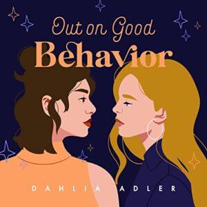Kelleen reviews Out on Good Behavior by Dahlia Adler