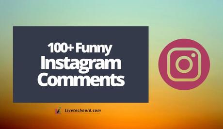 100+ Funny Instagram Comments