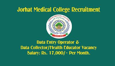 Jorhat Medical College Recruitment 2022- Apply For DEO and DA/HE  Vacancy