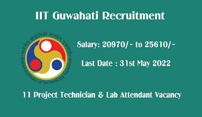 IIT Guwahati Recruitment 2022 - Apply Online 11 Post Vacancy