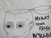 Memory Spins False Worlds