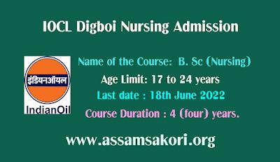 IOCL Digboi Nursing Admission 2022 - B.Sc Nursing & GNM Course