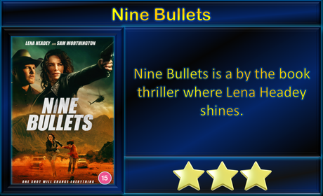 Nine Bullets (2022) Movie Review ‘Thriller 101’
