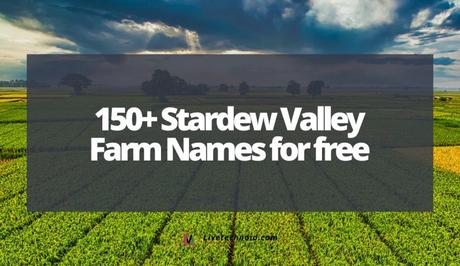 150 Stardew Valley Farm Names