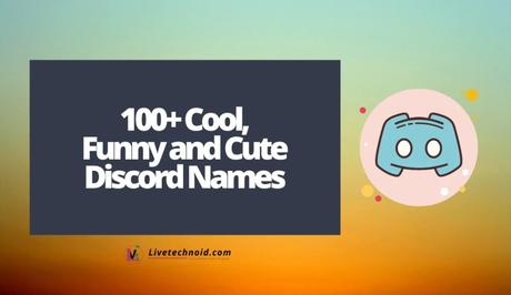 100+ Cool, Funny and Cute Discord Names
