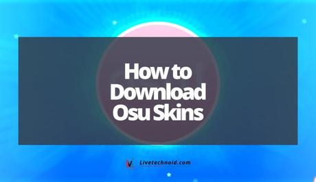 How to Download Osu Skins