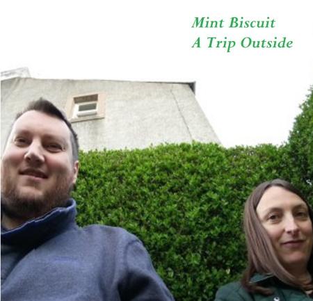 Mint Biscuit: A Trip Outside
