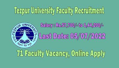 Tezpur University Faculty Recruitment 2022 – 71 Faculty Vacancy, Online Apply